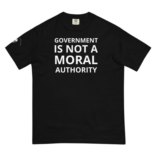 Government is Not a Moral Authority | T-Shirt