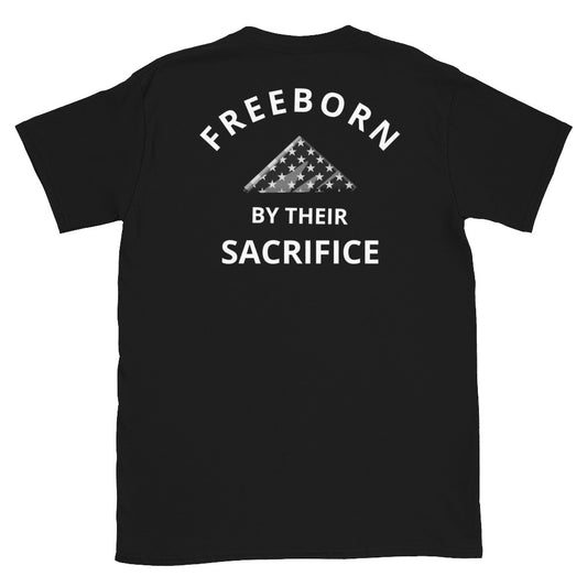 Freeborn by Their Sacrifice | T-Shirt